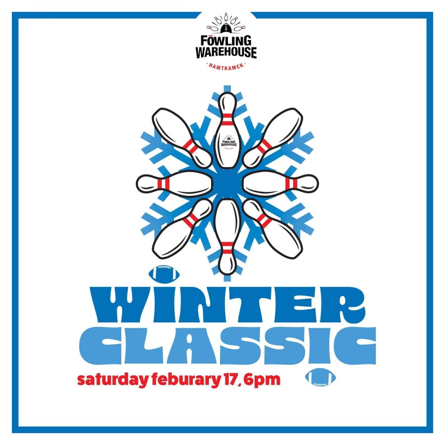 WINTER CLASSIC - Fowling Warehouse Hamtramck